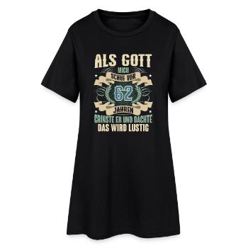 62. Geburtstag Als Gott Mich Schuf Vor - Frauen T-Shirt-Kleid - Schwarz - Vorne