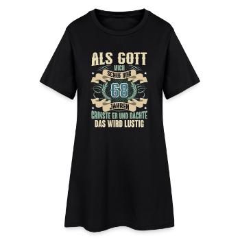 68. Geburtstag Als Gott Mich Schuf Vor - Frauen T-Shirt-Kleid - Schwarz - Vorne