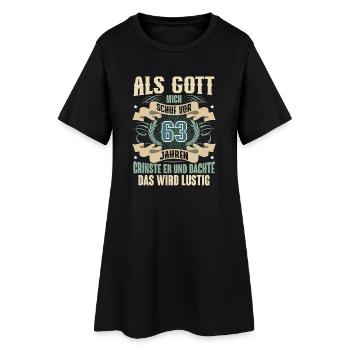 63. Geburtstag Als Gott Mich Schuf Vor - Frauen T-Shirt-Kleid - Schwarz - Vorne