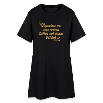 kaffeetrinker, vor dem ersten kaffee, beste küchen - Frauen T-Shirt-Kleid - Schwarz - Vorne