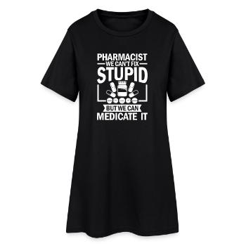 pharmacist we can t fix stupid - Frauen T-Shirt-Kleid - Schwarz - Vorne