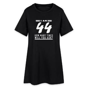 Ich bin 44 – 44. Geburtstag Geschenk - Frauen T-Shirt-Kleid - Schwarz - Vorne