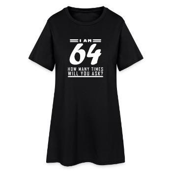 J’ai 64 ans – 64e anniversaire - Robe T-shirt Femme - noir - Devant
