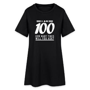Je suis 100 – 100e cadeau d’anniversaire - Robe T-shirt Femme - noir - Devant