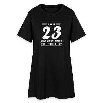 J’ai 23 ans – 23e anniversaire cadeau - Robe T-shirt Femme - noir - Devant