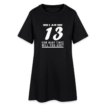 J’ai 13 ans – 13e anniversaire cadeau - Robe T-shirt Femme - noir - Devant