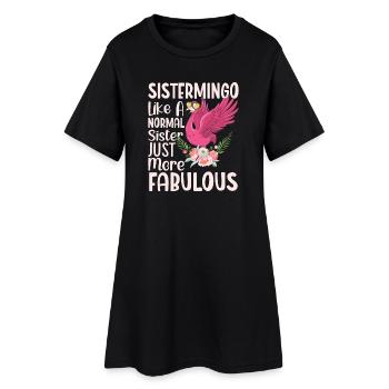 Sistermingo Like Normal Sister Flamingo - Women’s T-Shirt Dress - black - Front