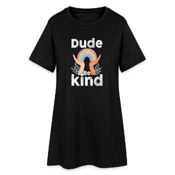 Dude Be Kind No Bullying - Robe T-shirt Femme - noir - Devant