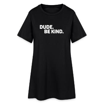 Dude Be Kind No Bullying - Robe T-shirt Femme - noir - Devant