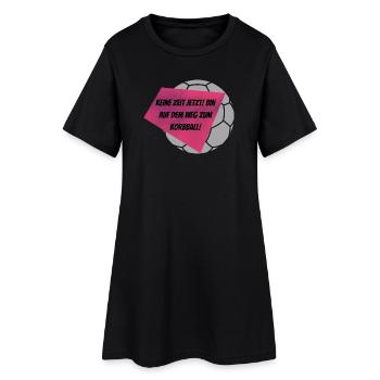 Keine Zeit jetzt! Bin auf dem Weg zum Korbball - Frauen T-Shirt-Kleid - Schwarz - Vorne