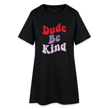 Dude Be Kind No Bullying - Robe T-shirt Femme - noir - Devant