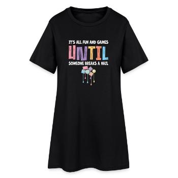 All just fun and games for nail technicians - Women’s T-Shirt Dress - black - Front