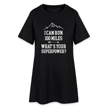 Ich kann 100 Meilen laufen. Was ist deine Superkraft? - Frauen T-Shirt-Kleid - Schwarz - Vorne