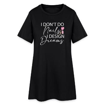 Je ne fais pas d’ongles Je conçois des rêves - Robe T-shirt Femme - noir - Devant