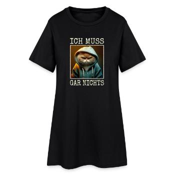 Katze Ich Muss Gar Nichts Nein Nö Faulenzer Katzen - Frauen T-Shirt-Kleid - Schwarz - Vorne