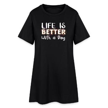 Life is better with a dog - Women’s T-Shirt Dress - black - Front