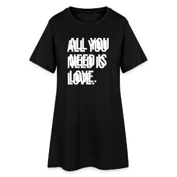 Tout ce dont vous avez besoin, c’est d’amour - Robe T-shirt Femme - noir - Devant