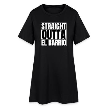 Straight Outta El Barrio - Women’s T-Shirt Dress - black - Front