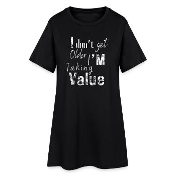 Ich werde nicht älter, ich schätze - Frauen T-Shirt-Kleid - Schwarz - Vorne