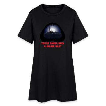 You re going to need a bigger boat - Women’s T-Shirt Dress - black - Front