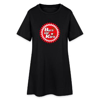 Korn , Party , Weizenkorn ,Born for Korn (25) - Frauen T-Shirt-Kleid - Schwarz - Vorne
