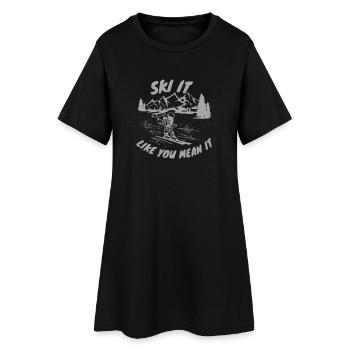 Ski it like you mean it - Skiing Winter Sports - Frauen T-Shirt-Kleid - Schwarz - Vorne
