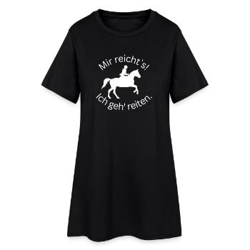 ! Mir reicht's! Ich geh reiten. - Gelände - Frauen T-Shirt-Kleid - Schwarz - Vorne
