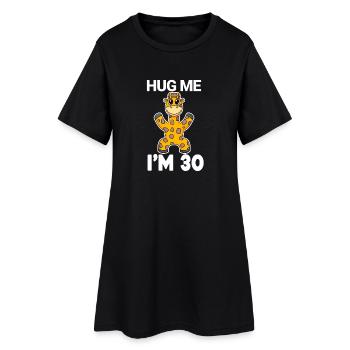 30 birthday - 30 years - hug - Women’s T-Shirt Dress - black - Front