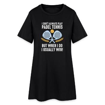 Padel Je ne joue pas toujours au Padel Tennis - Robe T-shirt Femme - noir - Devant