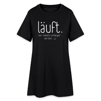 LÄUFT zwar rückwärts und bergauf... aber läuft - Frauen T-Shirt-Kleid - Schwarz - Vorne