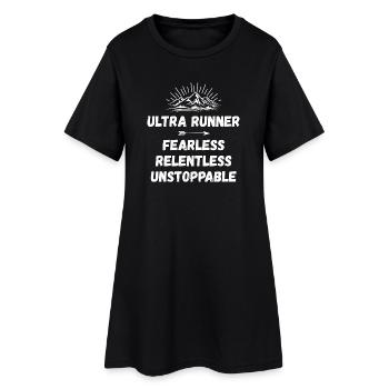 Ultra Runner - Fearless. Relentless. Unstoppable. - Women’s T-Shirt Dress - black - Front
