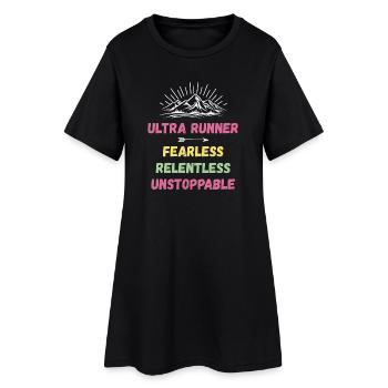 Ultra Runner - Fearless. Relentless. Unstoppable. - Women’s T-Shirt Dress - black - Front