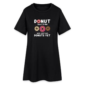 Donut spricht mit mir Design - Frauen T-Shirt-Kleid - Schwarz - Vorne