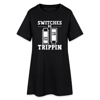 Switch Be Trippin Electrician and Electrical - Women’s T-Shirt Dress - black - Front