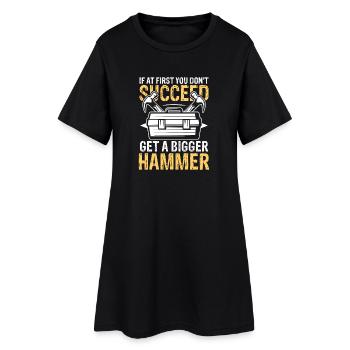Get a bigger hammer - Frauen T-Shirt-Kleid - Schwarz - Vorne