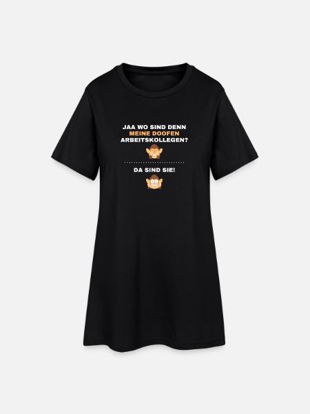 Jaa, wo sind denn meine doofen Arbeitskollegen? - Frauen T-Shirt-Kleid - Schwarz