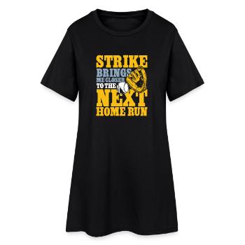 Strike brings me closer to the next home run - Frauen T-Shirt-Kleid - Schwarz - Vorne