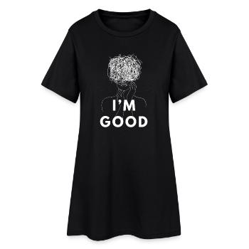 Je suis bon chemise humoristique sarcastique du chaos mental - Robe T-shirt Femme - noir - Devant