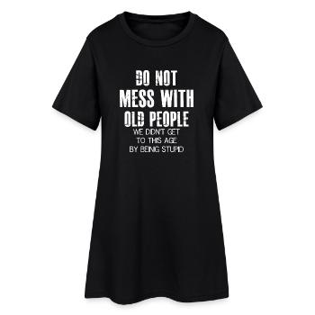 Ne plaisantez pas avec la chemise drôle des personnes âgées - Robe T-shirt Femme - noir - Devant