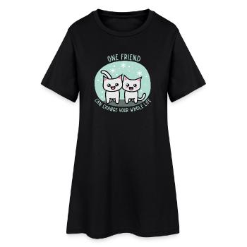 One friend can change your whole life - Women’s T-Shirt Dress - black - Front