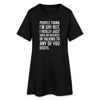 les gens pensent que je suis timide Mais j’ai vraiment juste drôle - Robe T-shirt Femme - noir - Devant