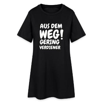 Aus dem Weg Geringverdiener Meme Sprüche - Frauen T-Shirt-Kleid - Schwarz - Vorne