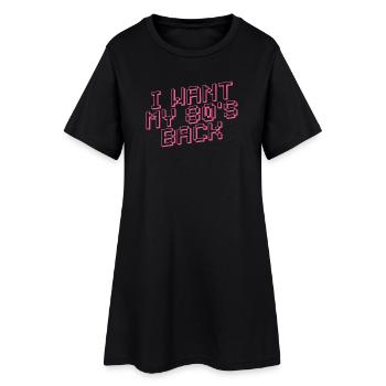 I WANT MY 80s BACK Retro - Frauen T-Shirt-Kleid - Schwarz - Vorne
