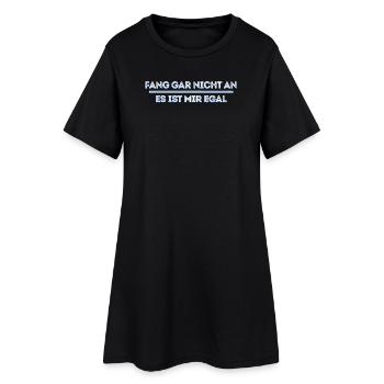 I don't care about funny sayings attitude indifferent - Women’s T-Shirt Dress - black - Front