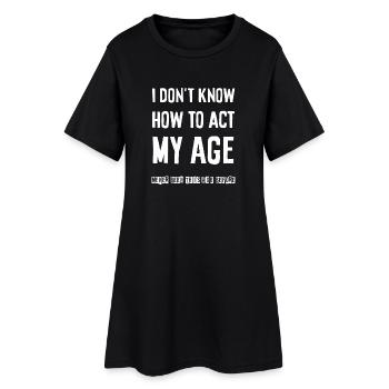 I don't know how to act - Frauen T-Shirt-Kleid - Schwarz - Vorne