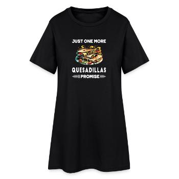 Just One More Quesadillas I Promise - Women’s T-Shirt Dress - black - Front