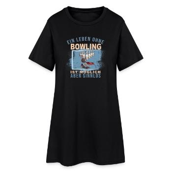 Ein Leben ohne Bowling ist möglich, aber Sinnlos - Frauen T-Shirt-Kleid - Schwarz - Vorne