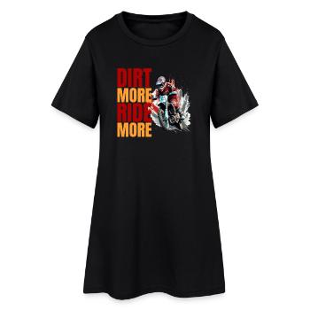 Dirt More - Ride More - Frauen T-Shirt-Kleid - Schwarz - Vorne