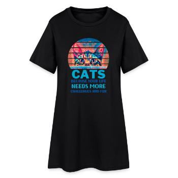 Cats because your life needs more challenges - Women’s T-Shirt Dress - black - Front