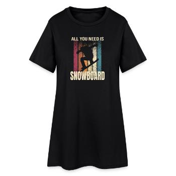 All you need is Snowboard - Frauen T-Shirt-Kleid - Schwarz - Vorne